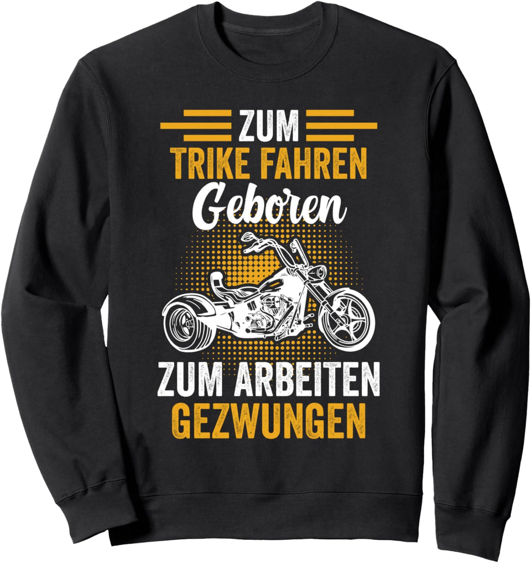 Trike Motorrad Biker Motorradfahrer Triker Dreirad Sweatshirt