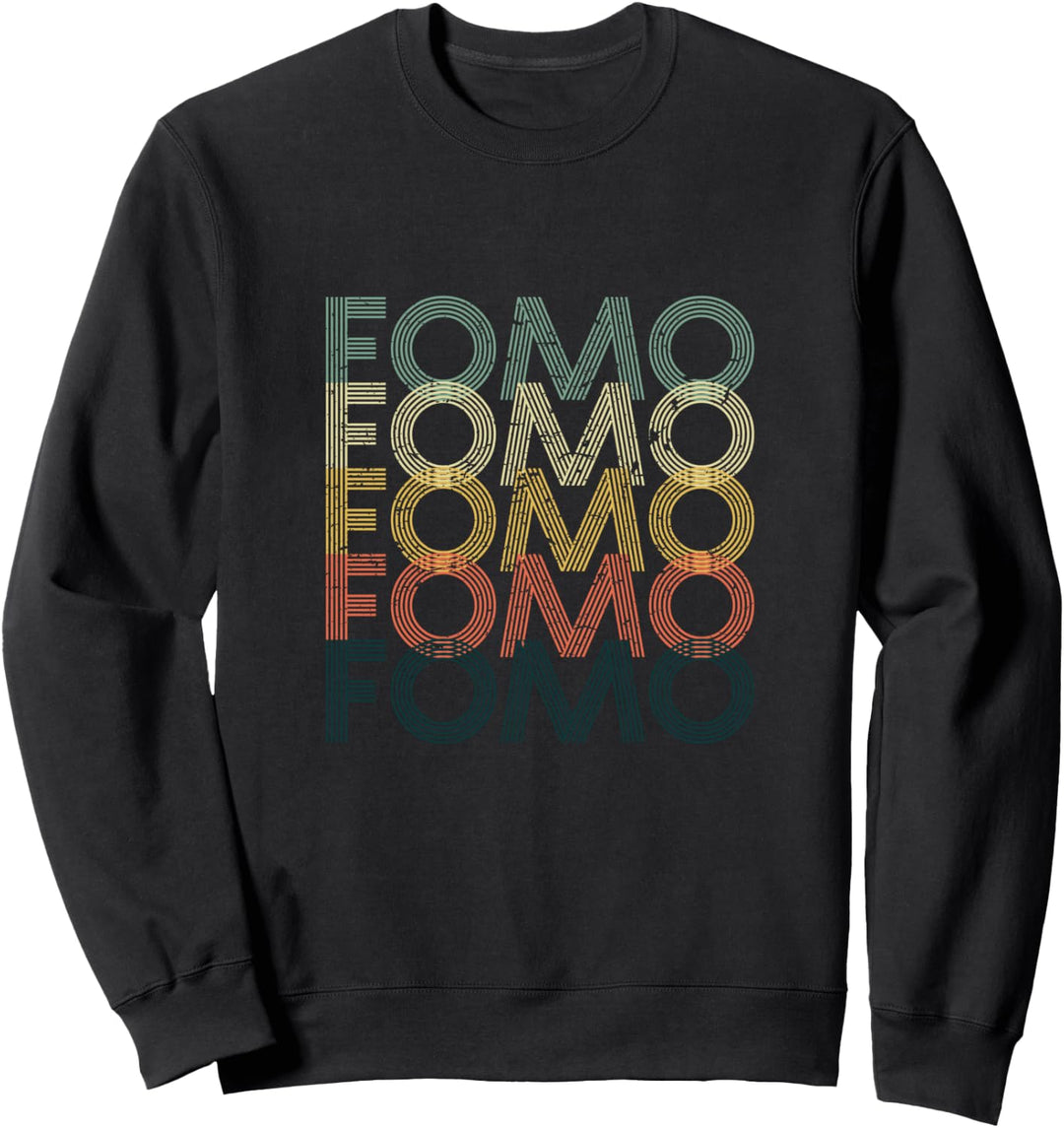 FOMO - Angst aussen vor zu bleiben Vintage Retro Sweatshirt