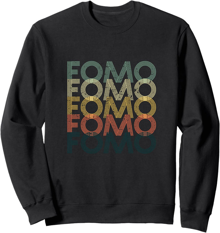 FOMO - Angst aussen vor zu bleiben Vintage Retro Sweatshirt