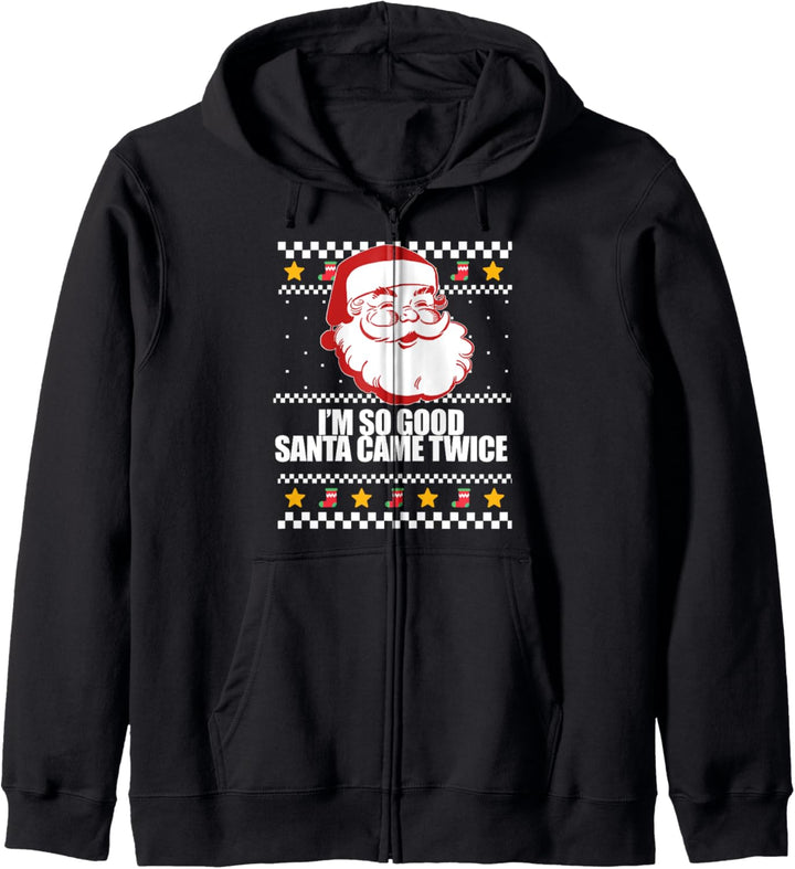I'm so good Santa came TWICE Ugly Christmas Sweater Meme Kapuzenjacke