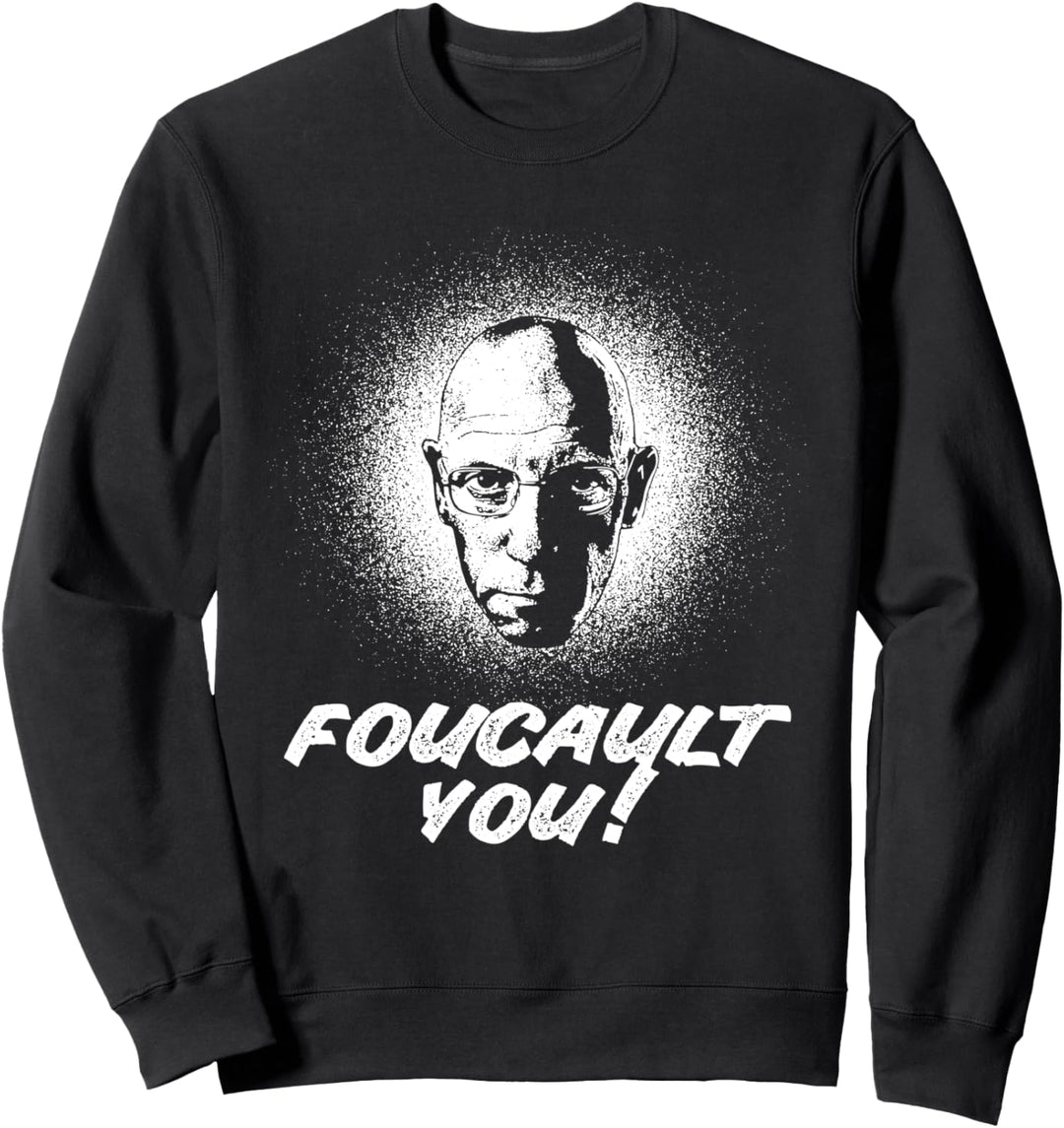 Michel Foucault - Foucault You! - Philosophie Sweatshirt