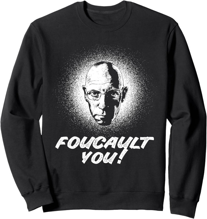Michel Foucault - Foucault You! - Philosophie Sweatshirt