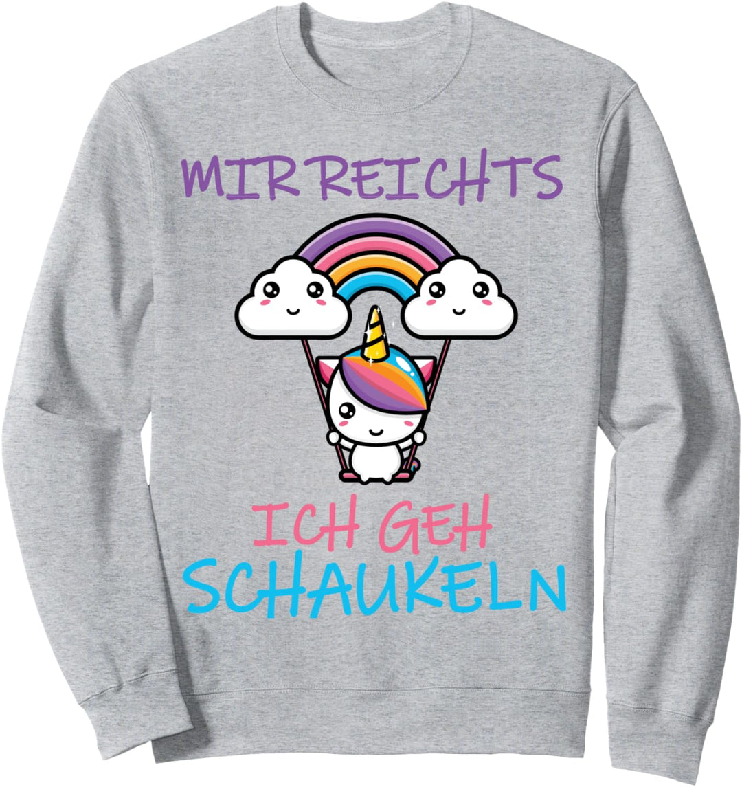 Mir reichts ich geh schaukeln Einhorn Sweatshirt