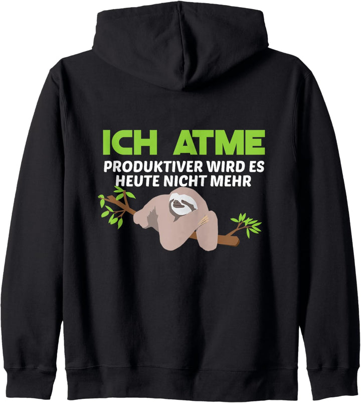 Lustiges Faultier Ich Atme Produktiver wird es heute nicht Kapuzenjacke