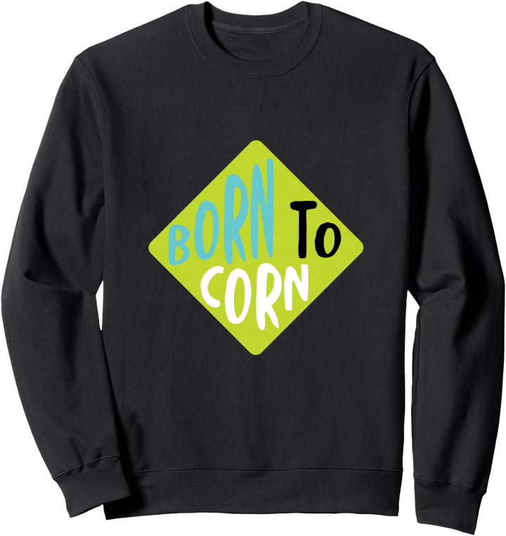 Lustiges Maisloch, Maisloch, Maisanbau Sweatshirt