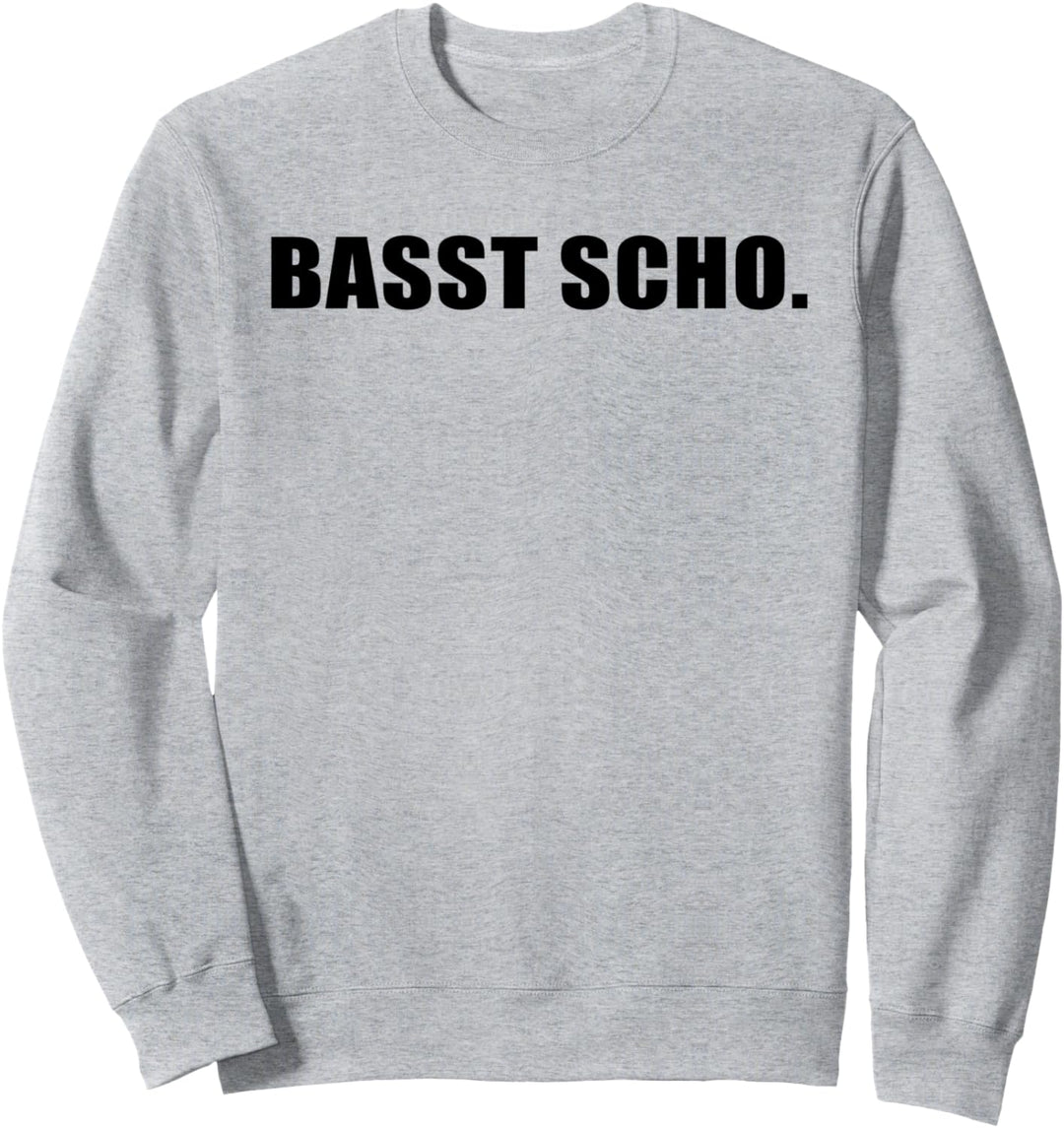 Bayerischer Spruch Design lustiger Spruch für Bayern Sweatshirt
