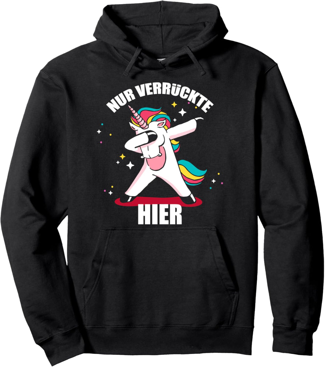 Lustiger Spruch Einhorn Sarkasmus Unicorn Mädchen Verrückte Pullover Hoodie