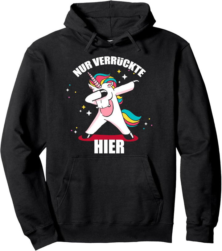 Lustiger Spruch Einhorn Sarkasmus Unicorn Mädchen Verrückte Pullover Hoodie