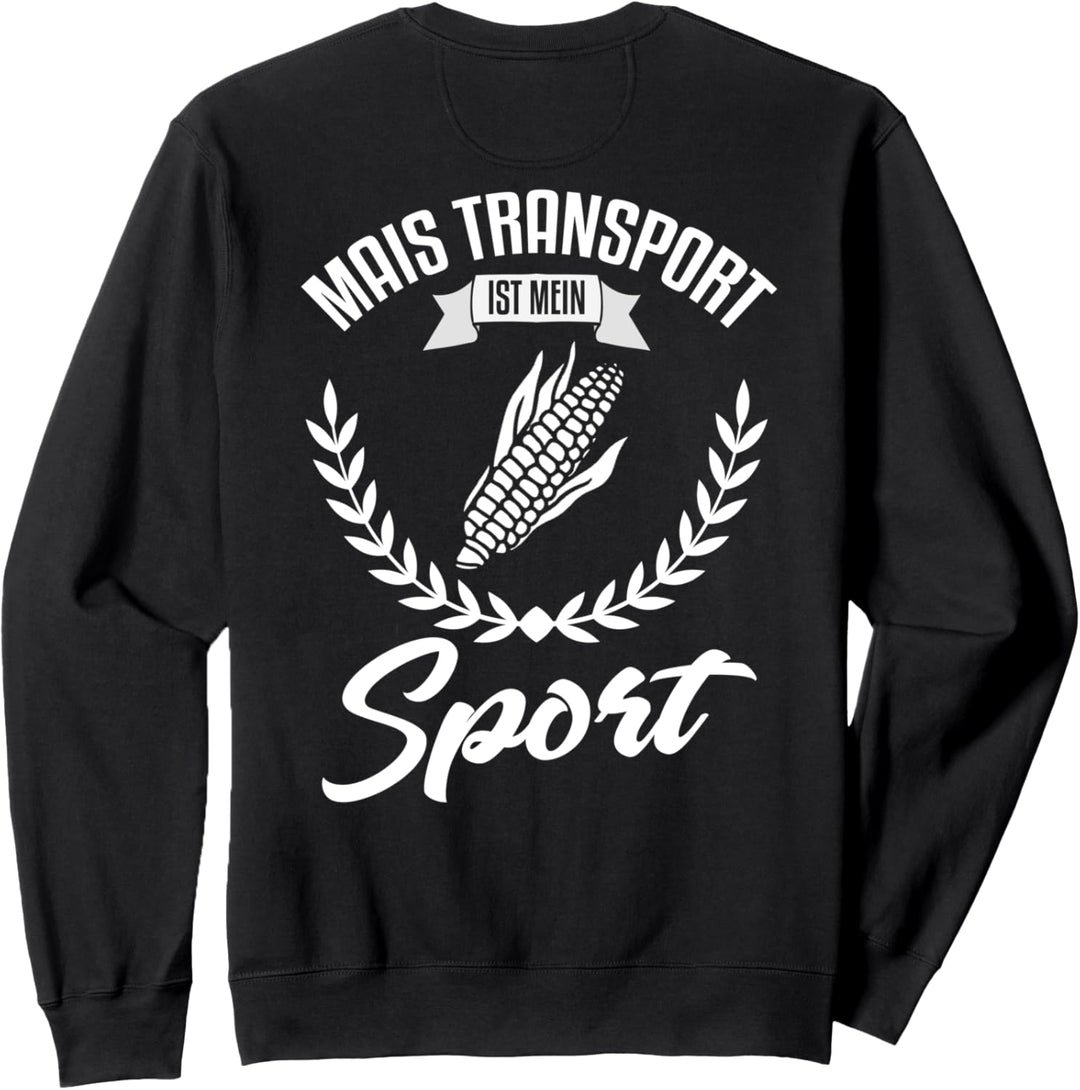 Backprint Mais Transport ist mein Sport Sweatshirt