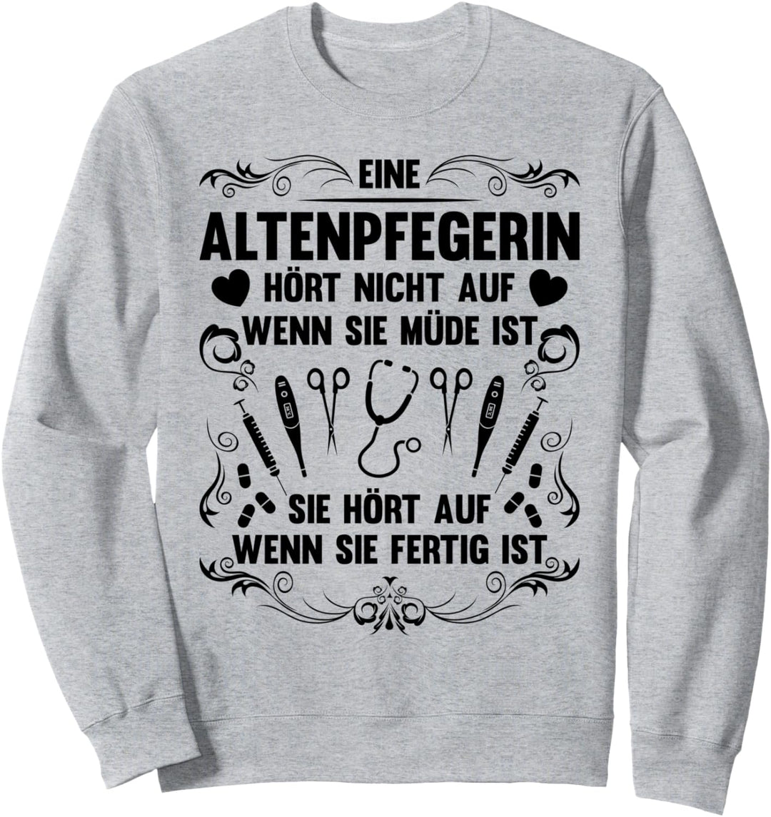 Altenpflegerin Spruch Pflegekraft Beruf Pflegerin Geschenk Sweatshirt