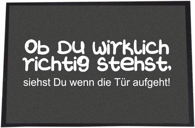 4youDesign (50 x 70 cm, Ob du wirklich richtig stehst, siehst Du wenn die Tür aufgeht!)