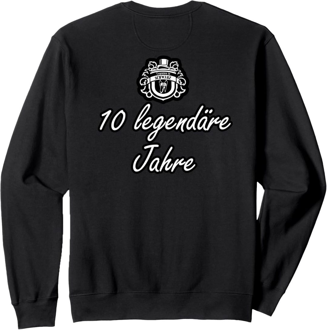 Legende in Schwarz - Jahrestag 10 Jahre Sweatshirt