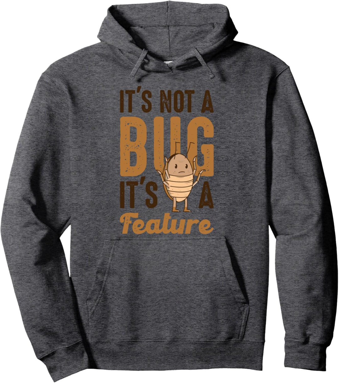 Programmierung - Es ist kein Bug, sondern ein Feature Pullover Hoodie