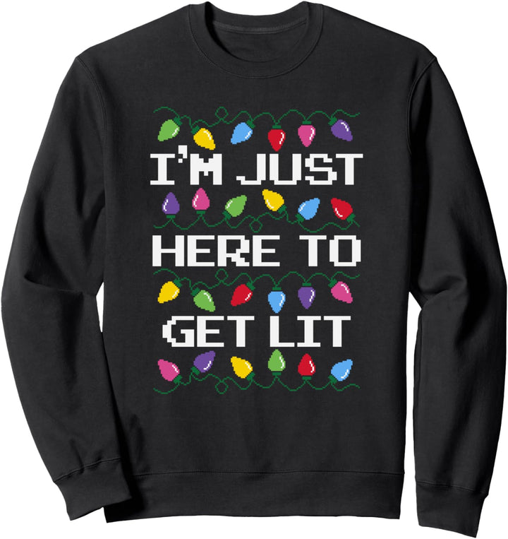 Trendy Christmas I'm Just Here To Get Lit Christmas Lights Sweatshirt