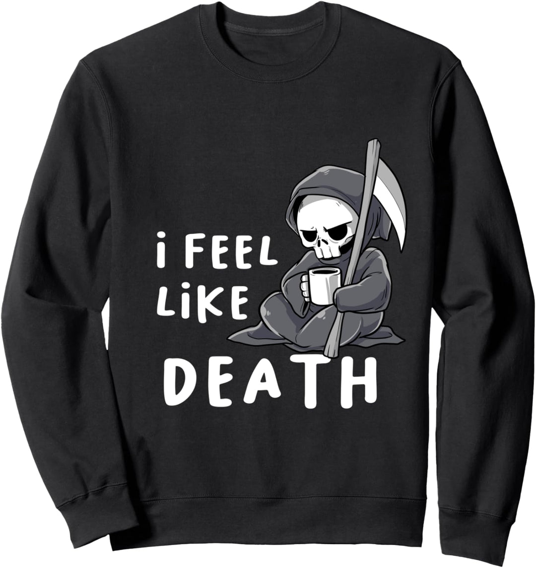 Sensenmann Kaffee Morgens Aufstehen Morgenmuffel Skelett Sweatshirt