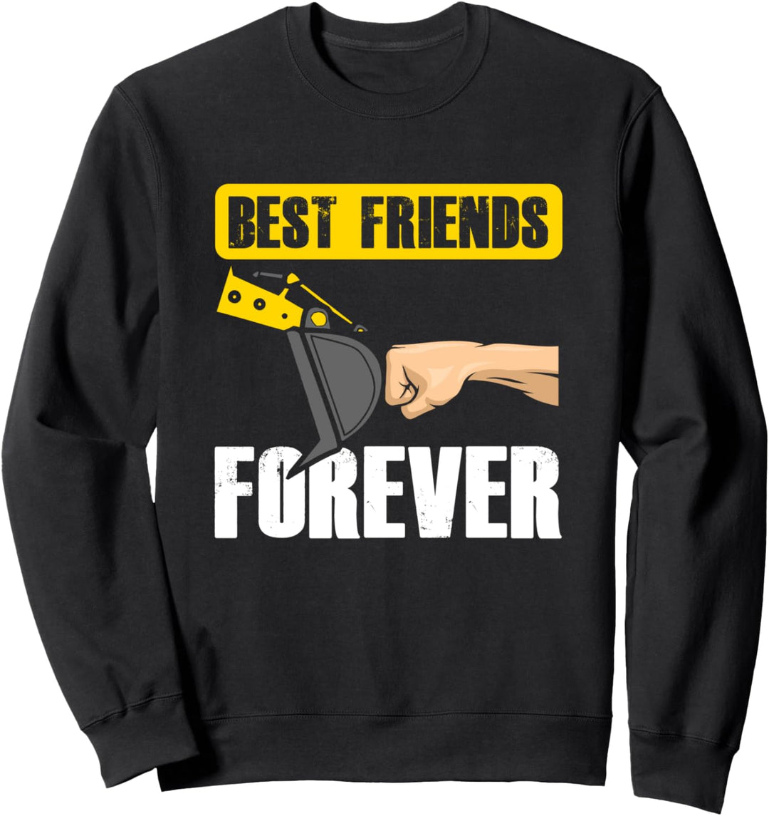 Bagger Freunde Best Friends Forever Baggerschaufel Baustelle Sweatshirt