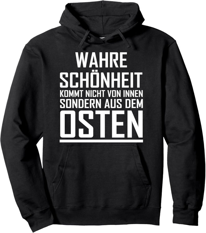 Wahre Schönheit kommt aus dem Osten Ostdeutschland Ossi Pullover Hoodie