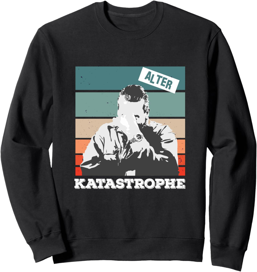 Retro vintage Lustiger Spruch Alter Katastrophe Sweatshirt