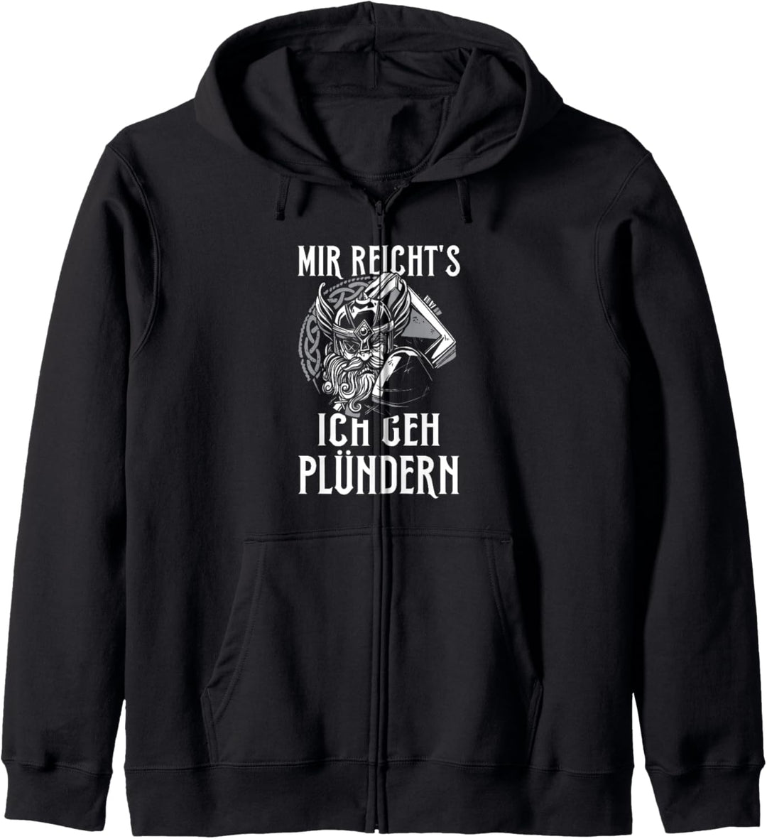 Wikinger Mir Reicht's Ich Geh Plündern Nordmänner Kapuzenjacke