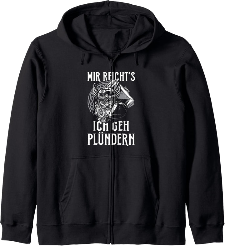 Wikinger Mir Reicht's Ich Geh Plündern Nordmänner Kapuzenjacke