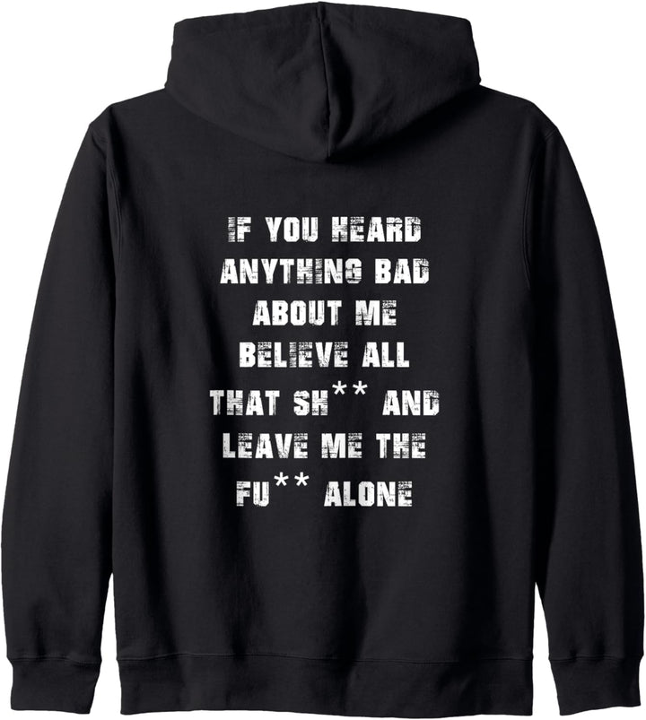 If you heard anything bad about me Kapuzenjacke