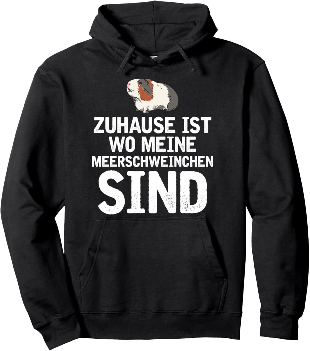 Zuhause ist wo meine Meerschweinchen sind | Meerschweinchen Pullover Hoodie