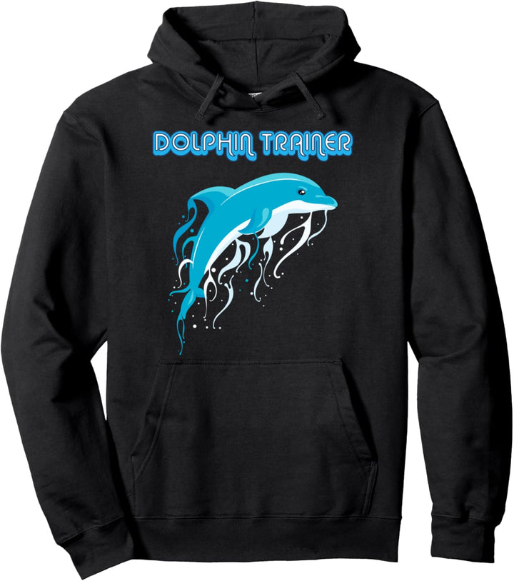 Dolphin Trainer Delfintherapeut Delfin Dompteur Delphin Pullover Hoodie