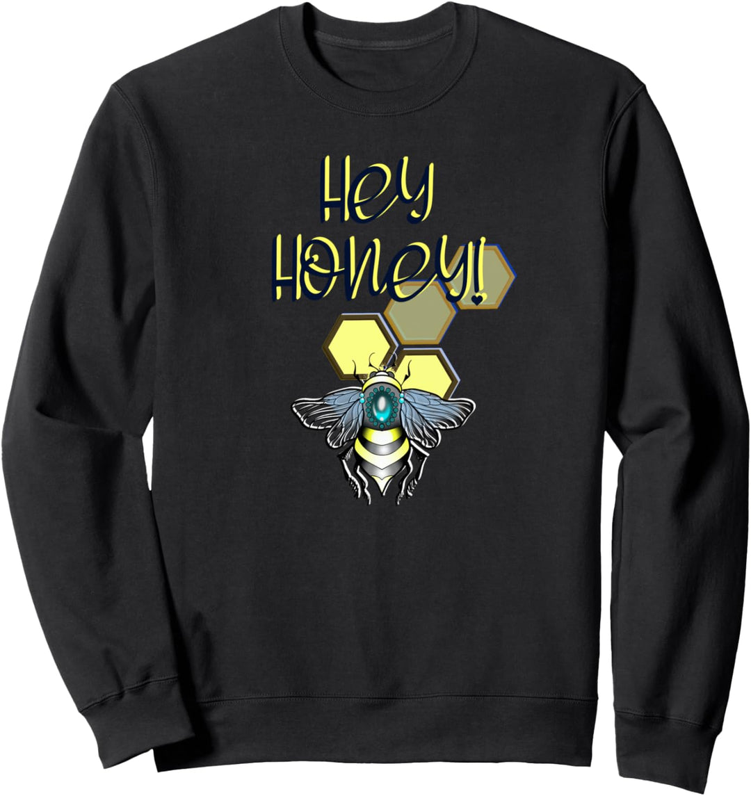 Hey Honey! Biene und Bienenstock Sweatshirt