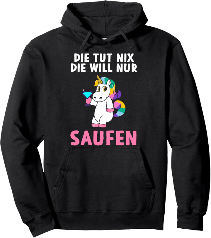 Die Tut Nix Die Will Nur Saufen Bier Einhorn Prinzessin Pullover Hoodie
