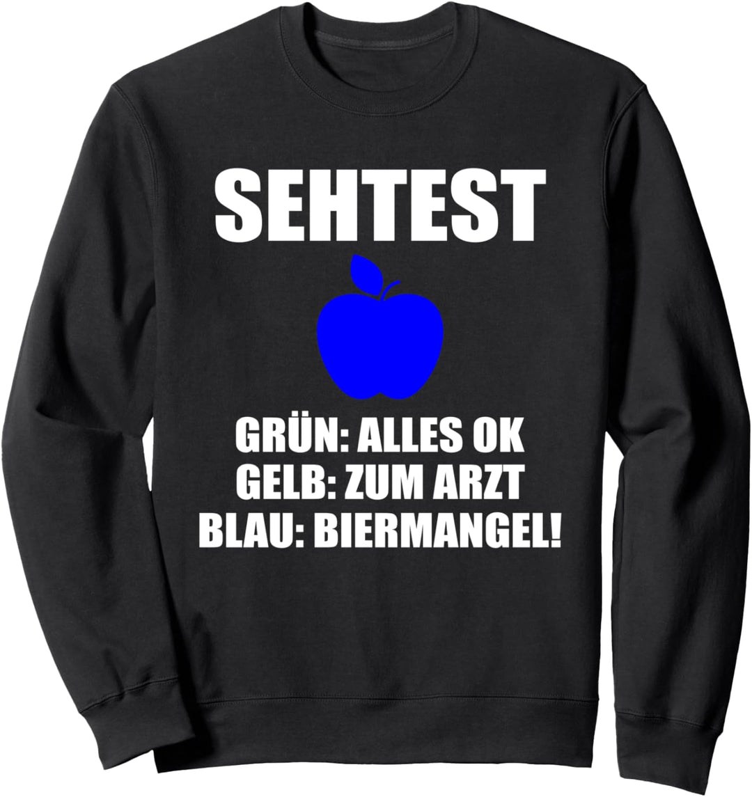 Sehtest Bier trinken Lustiger Spruch Biertrinker Party Sweatshirt