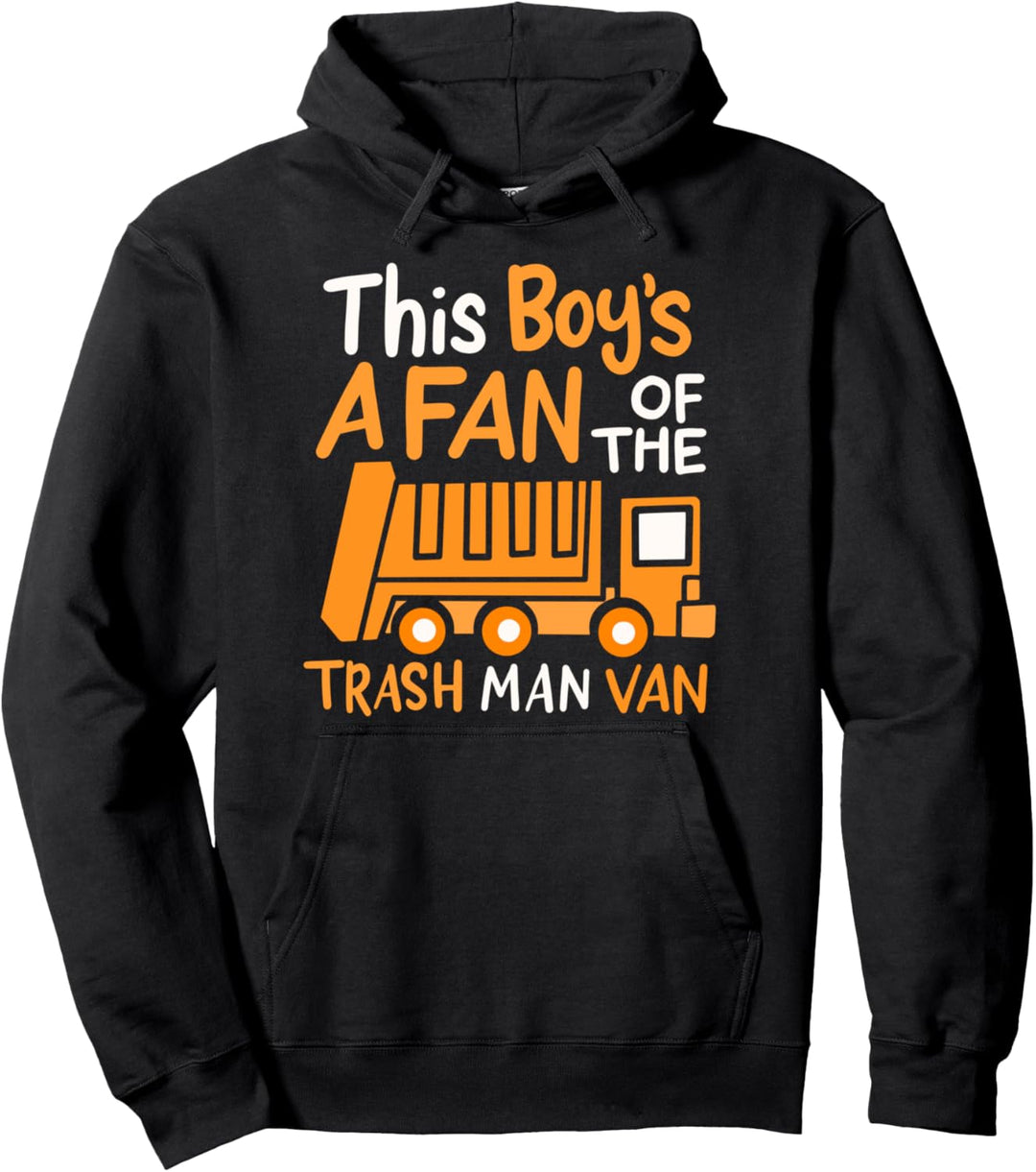 Müllabfuhr Müllauto This Boy Is A Fan Of The Trash Man Van Pullover Hoodie