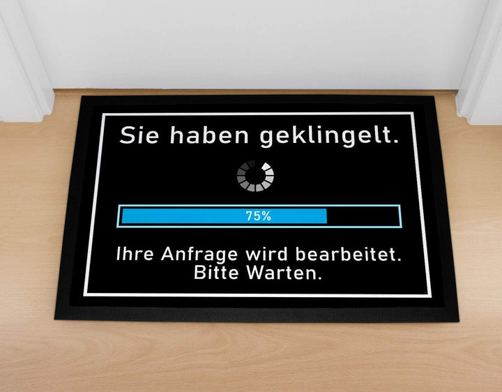 MoonWorks® Fussmatte mit Spruch lustig Sie haben geklingelt Ihre Anfrage Wird bearbeitet Loading rut