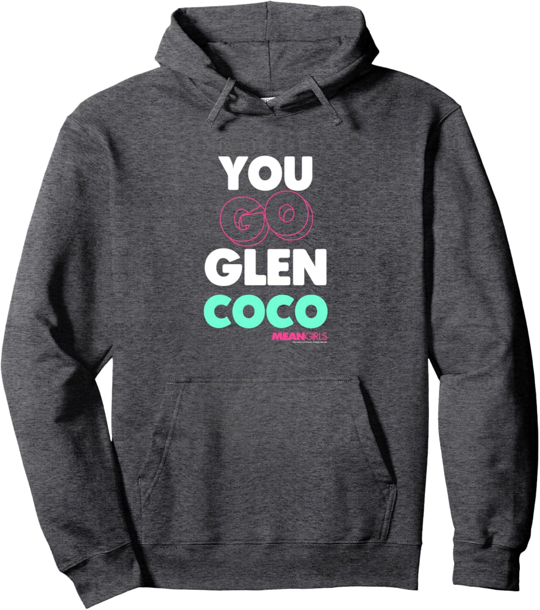 Mean Girls You Go Glen Coco Text Variety C1 Pullover Hoodie