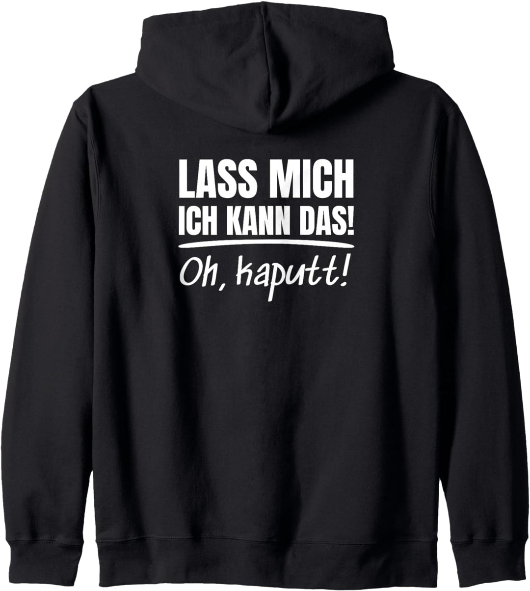 Lass Mich Ich Kann Das Oh Kaputt Kapuzenjacke