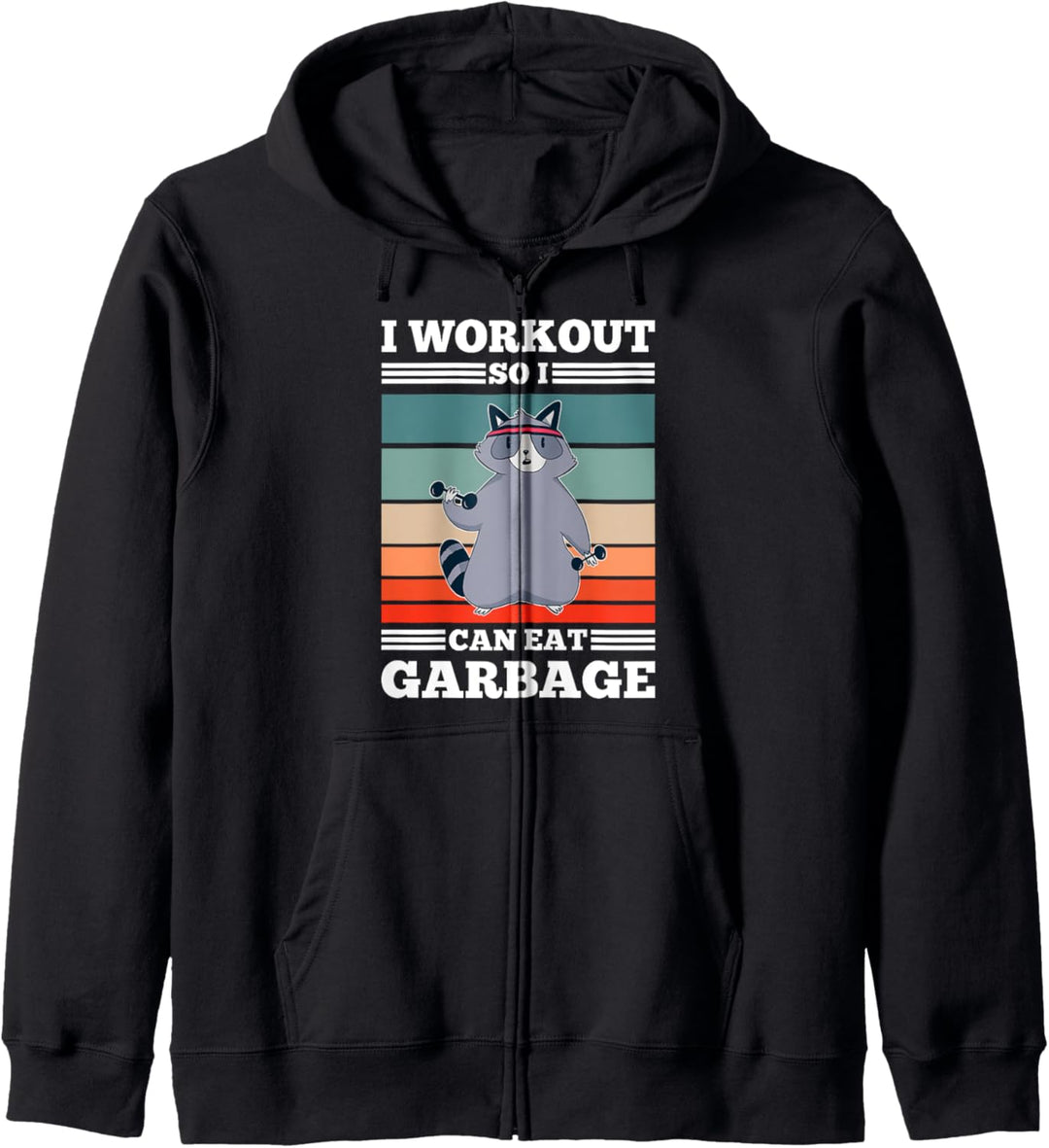 I workout so i can eat garbage Waschbär Lustiger Spruch Gym Kapuzenjacke