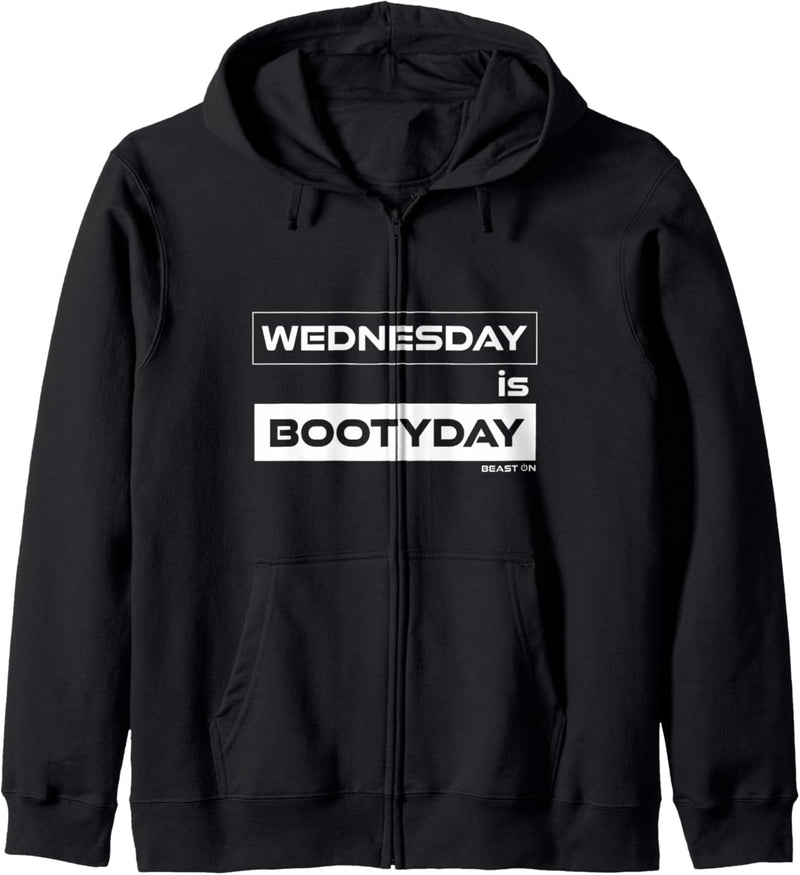 Wednesday is Bootyday | Po Mittwoch Gym Motivation Fitness Kapuzenjacke