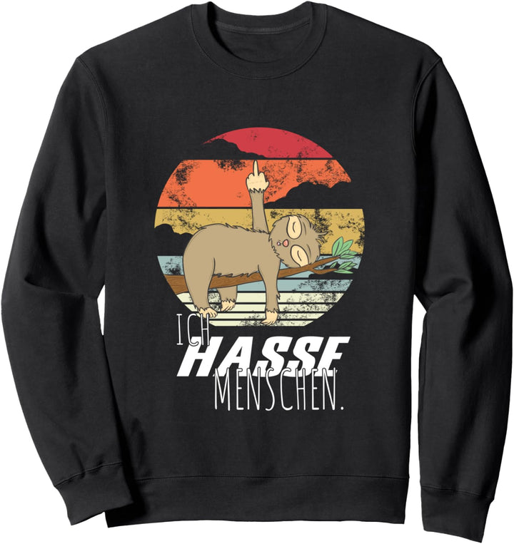 Lustiges Faultier Ich hasse Menschen Spruch T-Shirt Sweatshirt