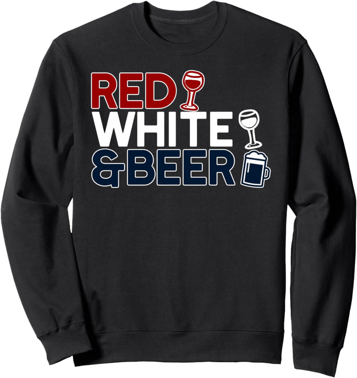 RED WHITE & Beer 4. Juli Wein trinken Funny Meme USA Sweatshirt
