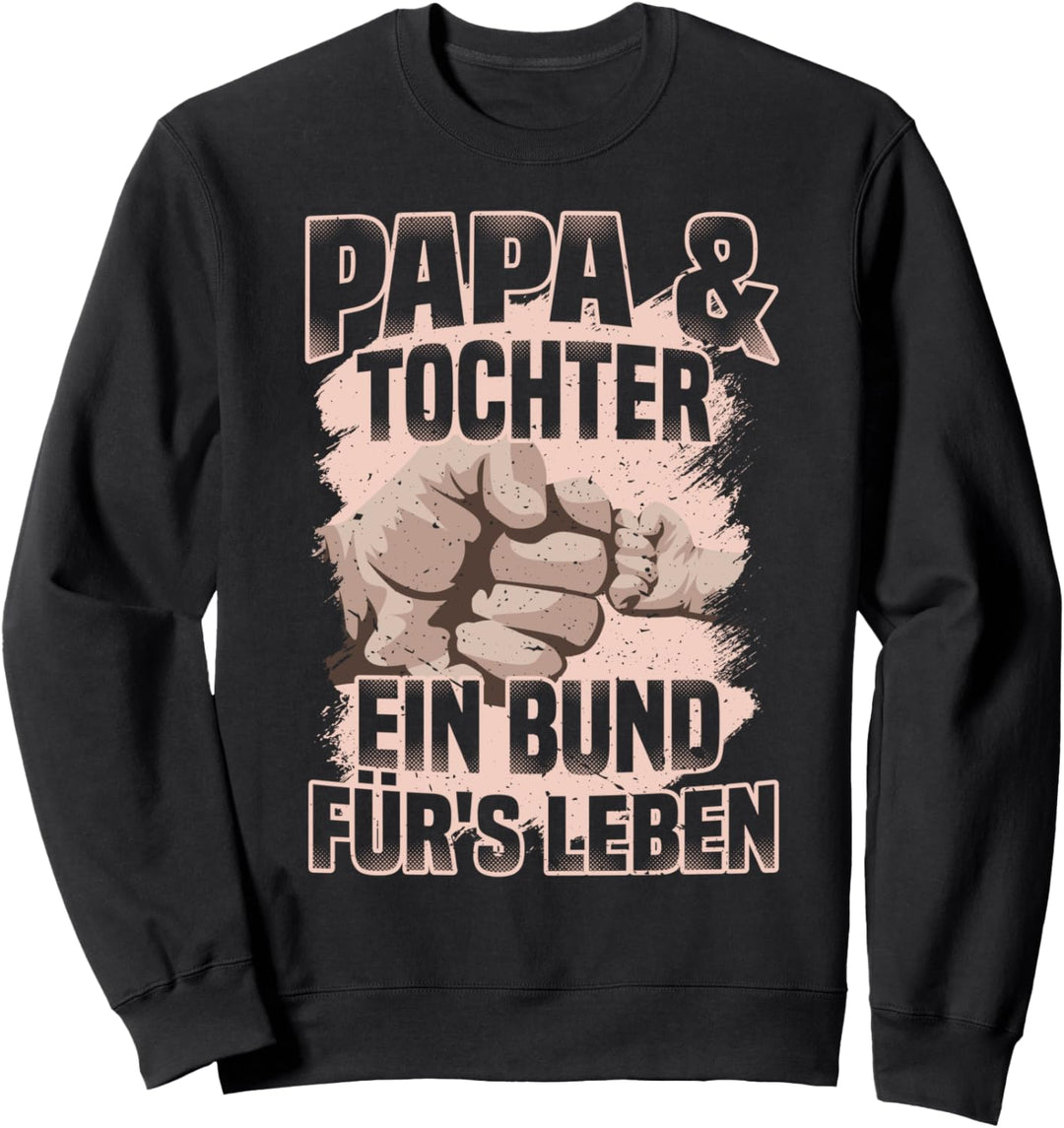 Papa & Tochter Partnerlook, Bund Fürs Leben, Vater Sweatshirt