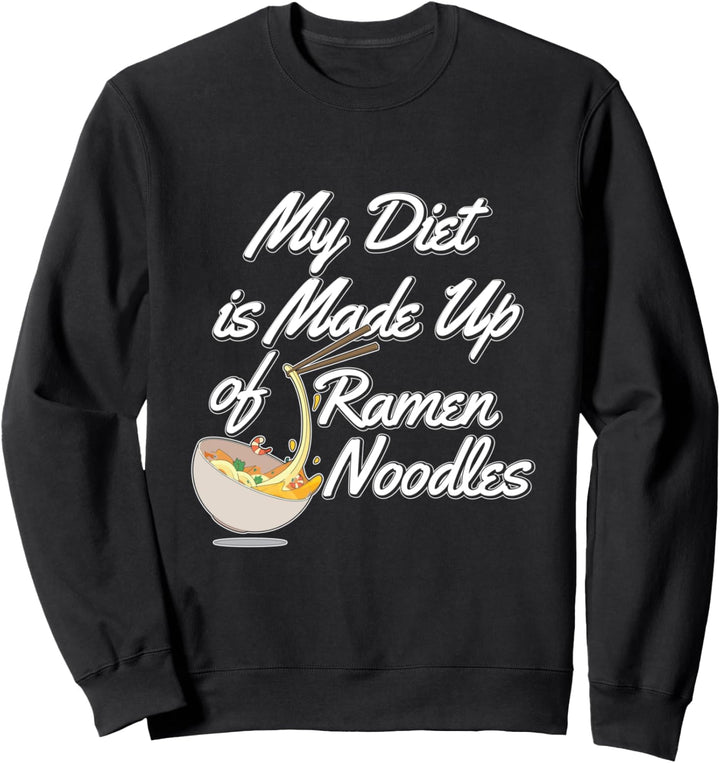 Meine Diät Besteht aus Ramen Nudeln Lustige Student Sweatshirt