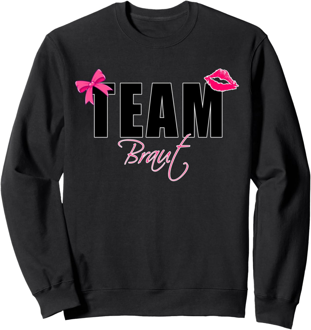 Team Braut Partnerlook Hochzeit Junggesellinnenabschied Sweatshirt