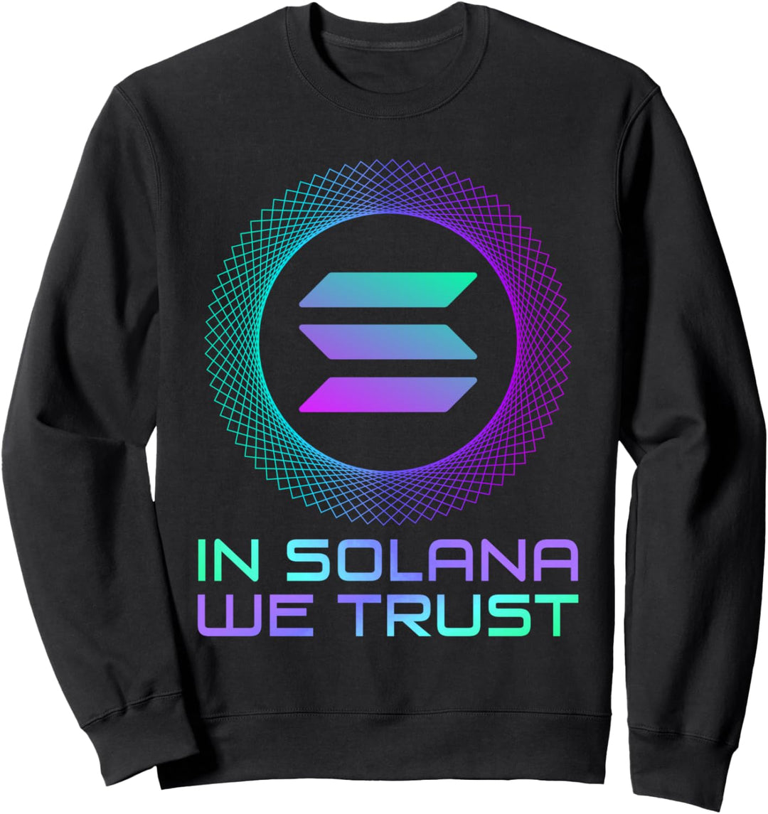 Solana SOL Coin In Solana We Trust | Lustige Solana Crypto Sweatshirt