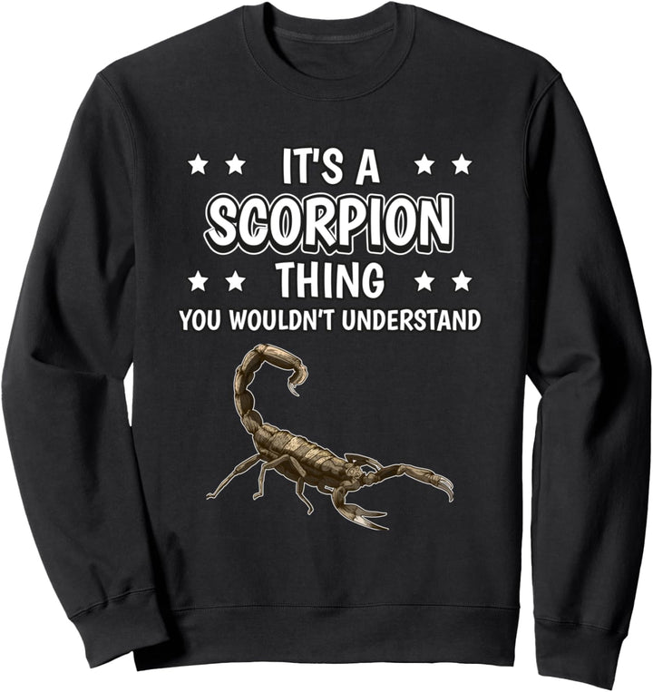 Ist so ein Skorpion Ding Lustiger Spruch Skorpione Sweatshirt