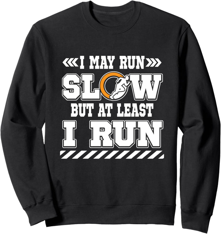 Ich kann langsam laufen, aber zumindest führe ich lustige Sweatshirt