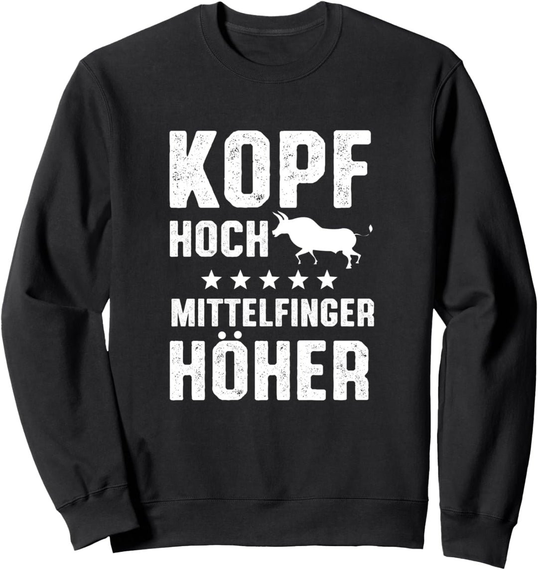 Kopf Hoch Mittelfinger Höher Stinkefinger Aggressiv Asozial Sweatshirt