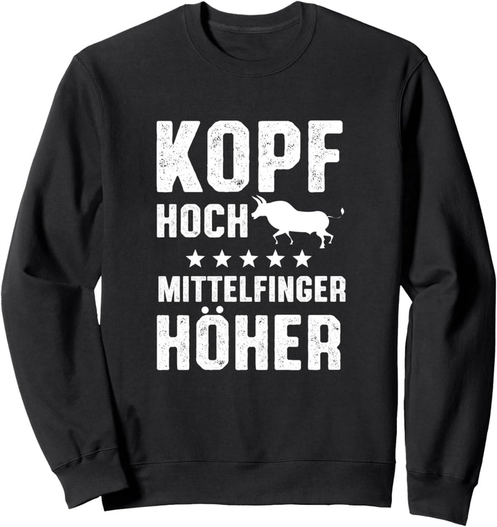 Kopf Hoch Mittelfinger Höher Stinkefinger Aggressiv Asozial Sweatshirt