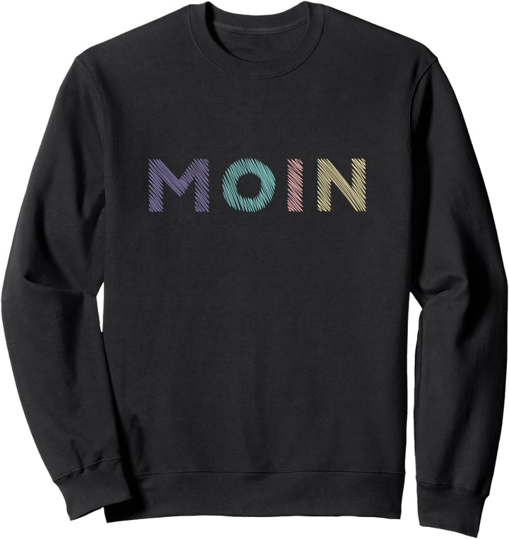 Moin Nordsee Sylt Fehmarn Hamburg Hanseaten Geschenkidee Sweatshirt