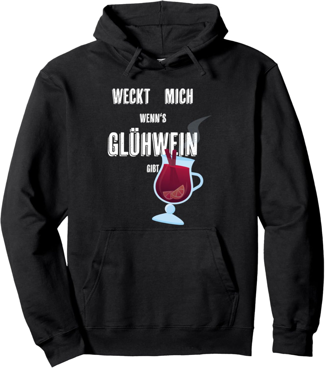 Weckt Mich Wenn's Glühwein gibt lustiges Weihnachten T-shirt Pullover Hoodie