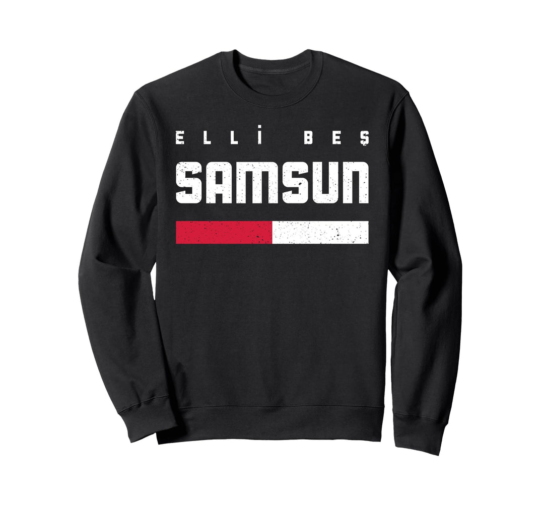 55 Samsun Türkei Ilkadim Atakum Bafra Çarsamba Türkiye Sweatshirt