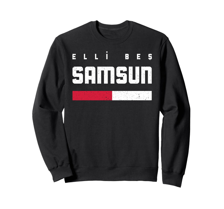 55 Samsun Türkei Ilkadim Atakum Bafra Çarsamba Türkiye Sweatshirt